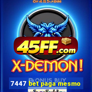 7447 bet paga mesmo